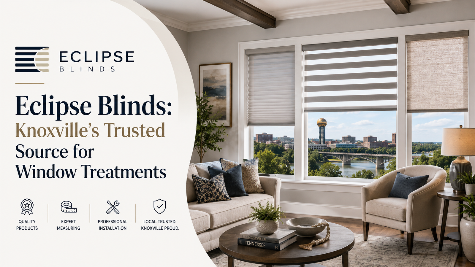 Eclipse Blinds: Knoxville’s Trusted Source for Window Treatments